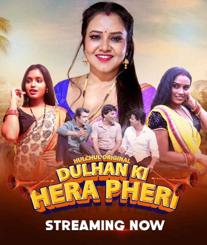 Dulhan Ki Hera Pheri 2024 Hulchul S01E01T03 Hindi Web Series 1080p | 720p | 480p HDRip Download