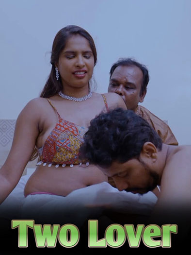 Two Lover (2024) FapHouse Hindi Hot Short Film HDRip 720p HDRip 250MB Download