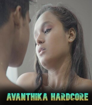 Avanthika Hardcore (2025) Hindi Xtreme Short Film 720p HDRip Download