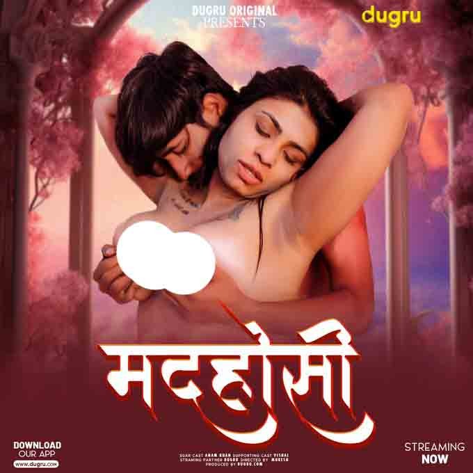 Madhosi (2024) Hindi Uncut Dugru Hot Short Film 1080p | 720p Download