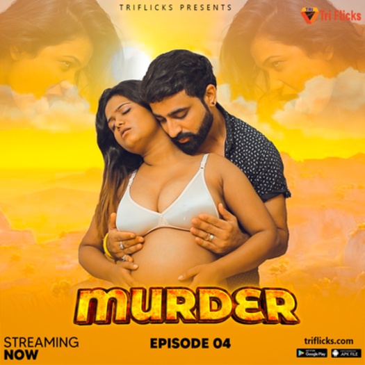 Murder (2025) Triflicks Hindi S01E04 Hot Series HDRip | 1080p | 720p | 480p