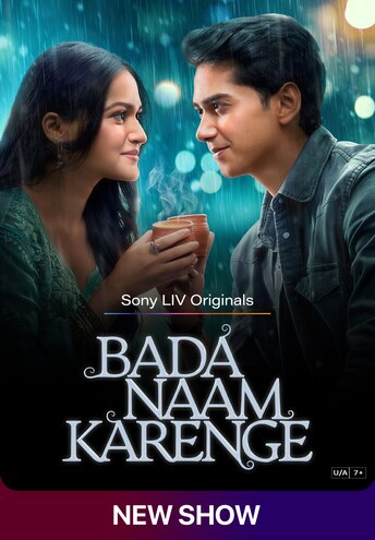 Bada Naam Karenge (2025) S01 Hindi SonyLiv Web Series 1080p | 720p | 480p HDRip Download